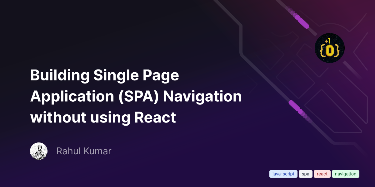 Building Single Page Application (SPA) Navigation without using React